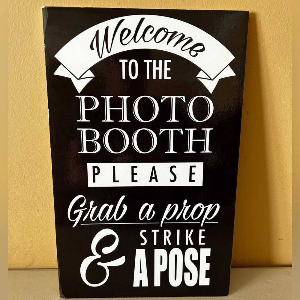 FREE with any birthday listing. 
Black and White Photo Booth Sign